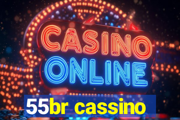 55br cassino