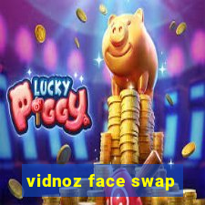 vidnoz face swap