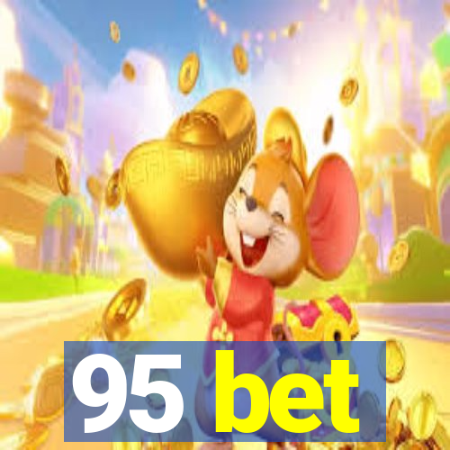 95 bet