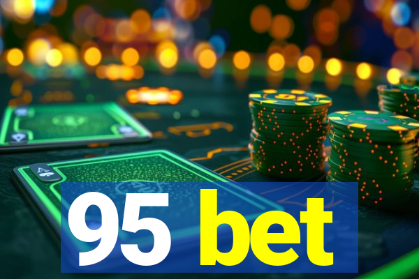 95 bet