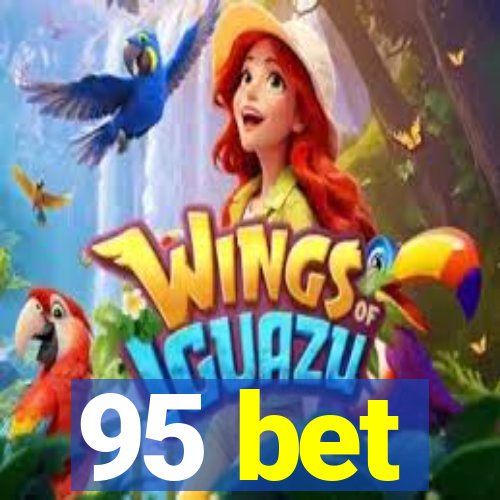 95 bet