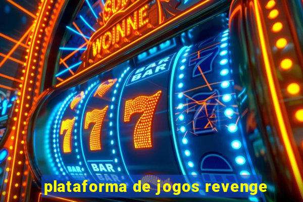 plataforma de jogos revenge