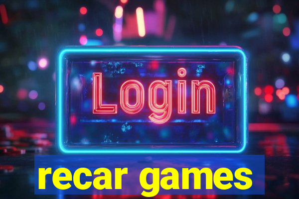 recar games