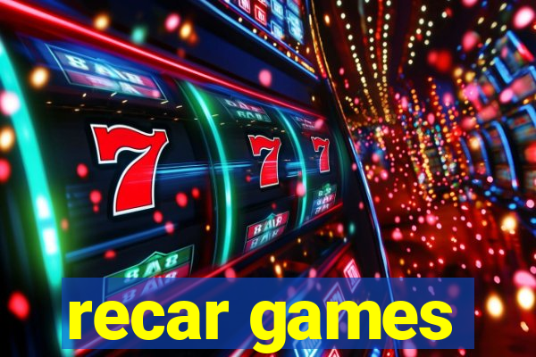 recar games