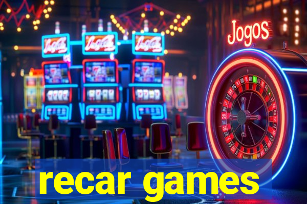 recar games