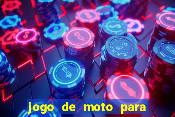 jogo de moto para dar grau