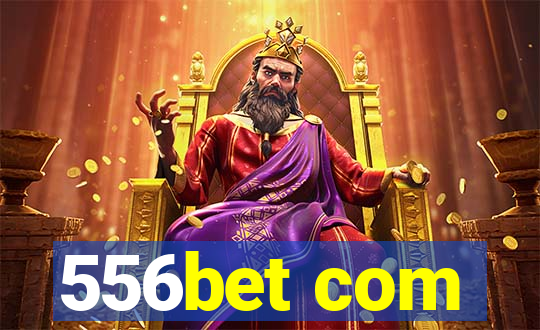 556bet com