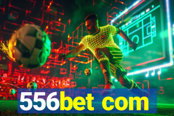 556bet com