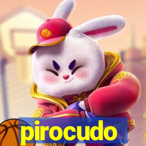 pirocudo