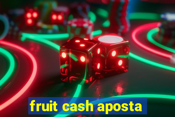 fruit cash aposta