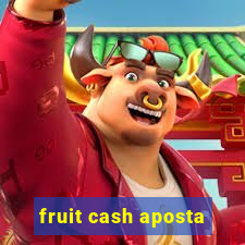 fruit cash aposta