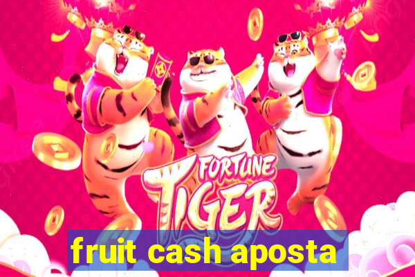 fruit cash aposta