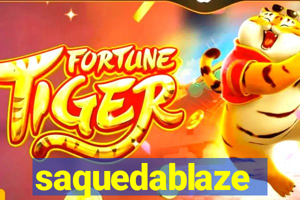 saquedablaze