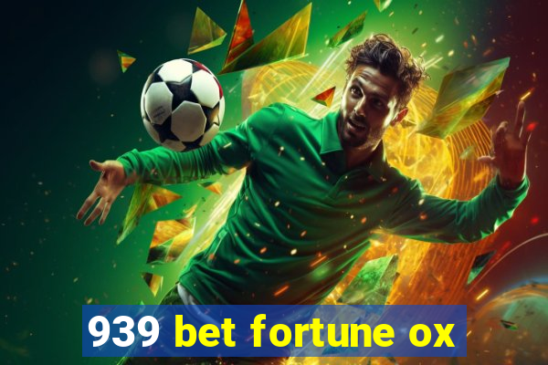 939 bet fortune ox