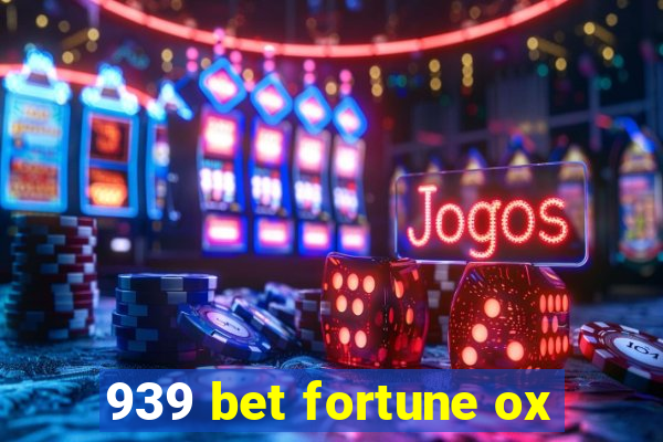 939 bet fortune ox