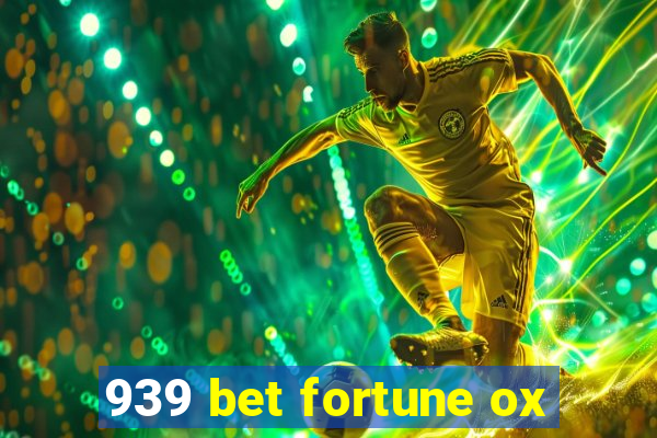 939 bet fortune ox