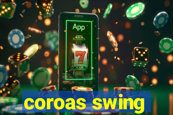 coroas swing