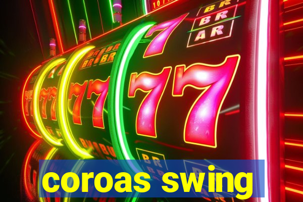 coroas swing