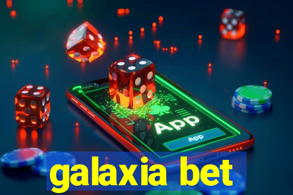 galaxia bet