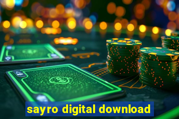 sayro digital download