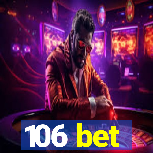 106 bet