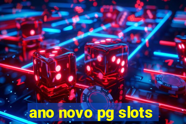 ano novo pg slots