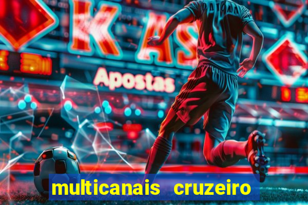 multicanais cruzeiro x flamengo