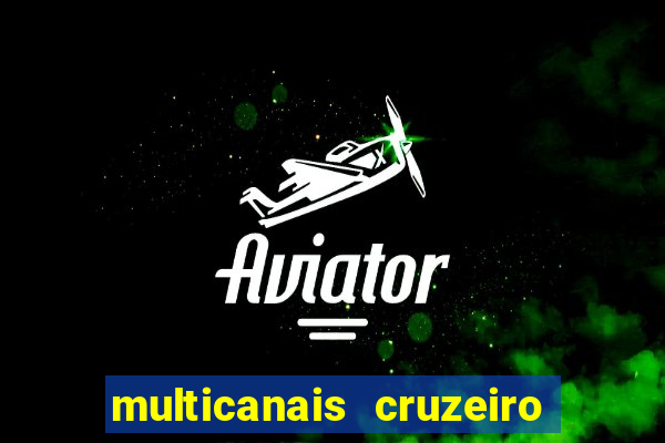 multicanais cruzeiro x flamengo