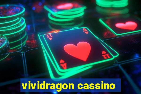 vividragon cassino