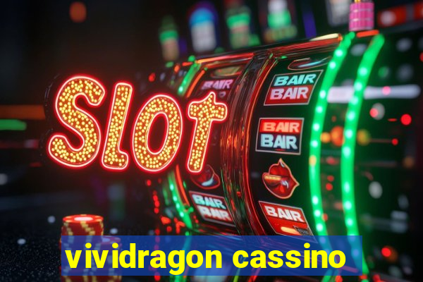 vividragon cassino