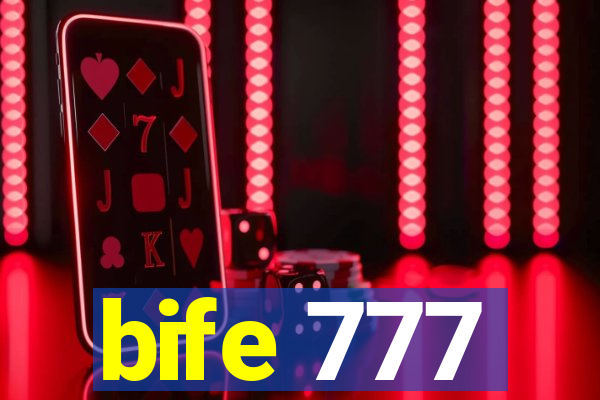 bife 777