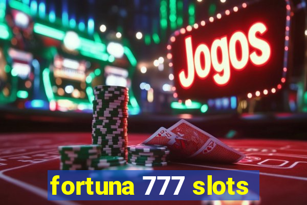 fortuna 777 slots