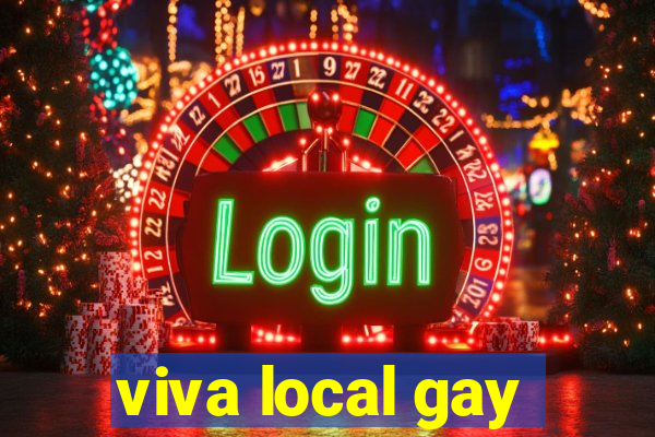 viva local gay