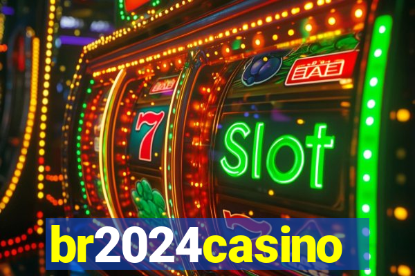 br2024casino