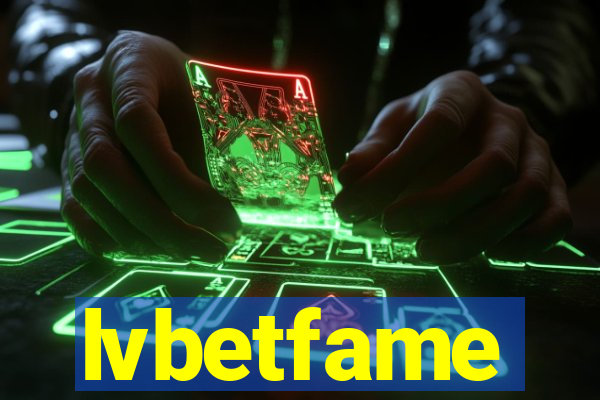 lvbetfame