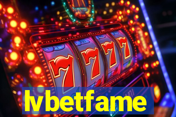 lvbetfame