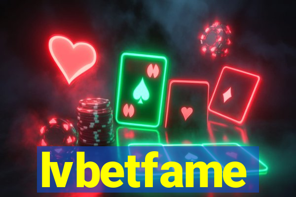 lvbetfame