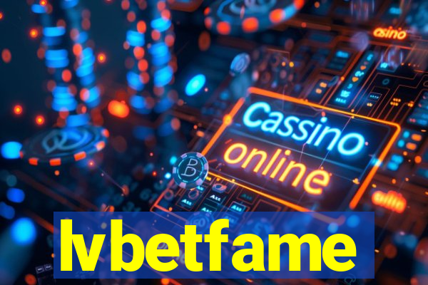 lvbetfame