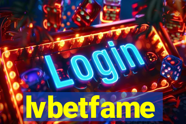 lvbetfame