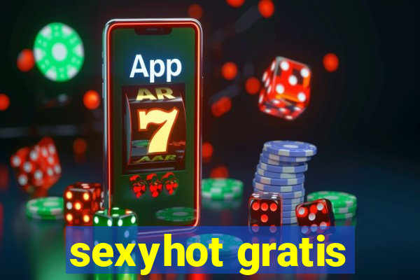 sexyhot gratis