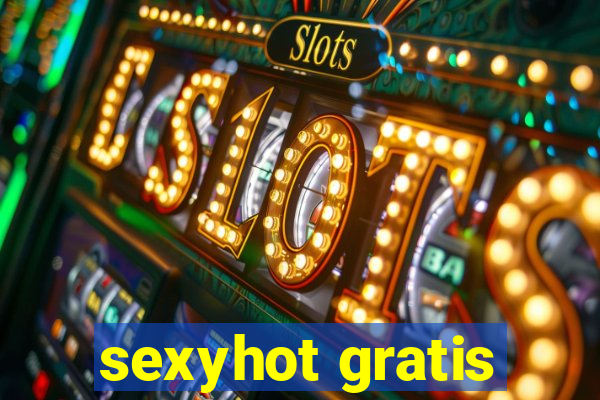 sexyhot gratis