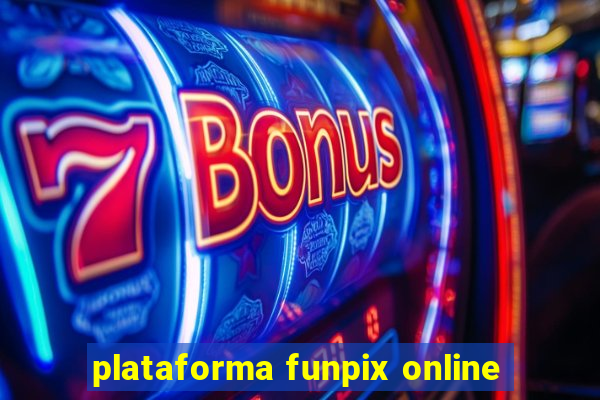 plataforma funpix online