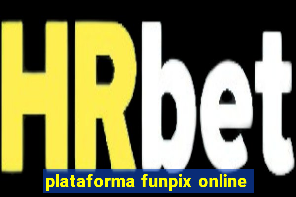 plataforma funpix online