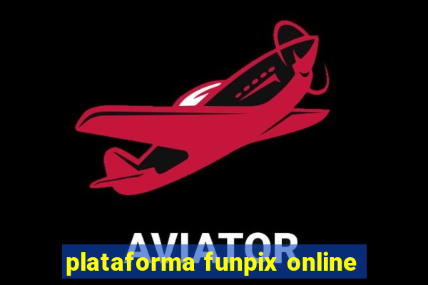 plataforma funpix online