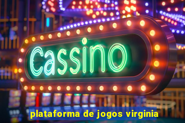 plataforma de jogos virginia