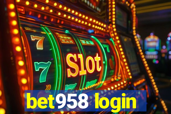 bet958 login