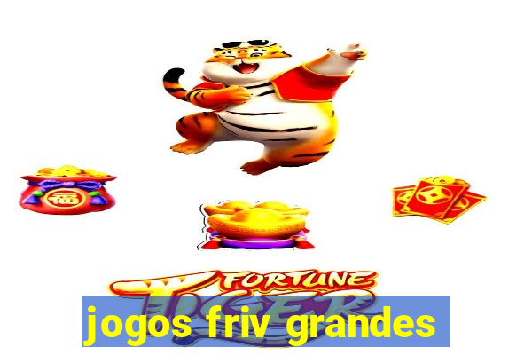 jogos friv grandes