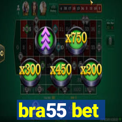 bra55 bet