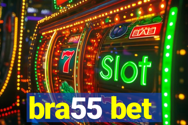 bra55 bet