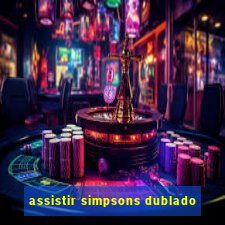 assistir simpsons dublado